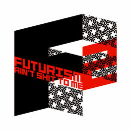 Album cover of Futurism Ain't Shit To Me 2