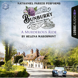 Album cover of A Murderous Ride - Bunburry - A Cosy Mystery Series, Episode 2 (Unabridged)