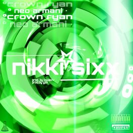 Album cover of NIKKI SIXX (feat. Neo Armani & Crown Ryan)