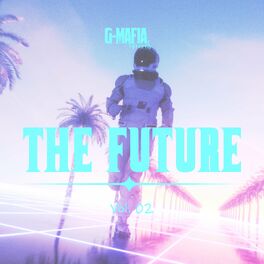 Album cover of G-Mafia the Future, Vol. 02