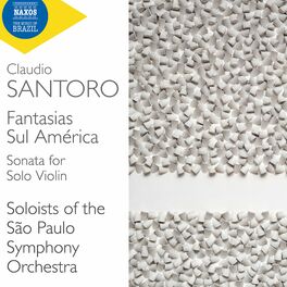 Album cover of Santoro: Fantasias Sul América & Sonata for Solo Violin