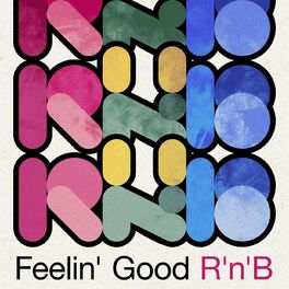 Album cover of Feelin' Good R'n'B