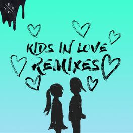 Album picture of Kids in Love (Remixes)