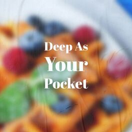 Album cover of Deep As Your Pocket
