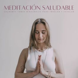 Album cover of Meditación Saludable: Calmante Tonos Binaurales Para Inhalar Y Exhalar