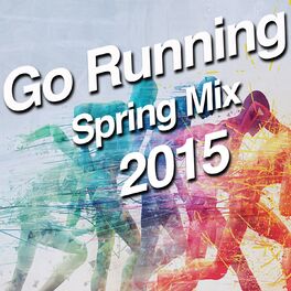 Album cover of Go Running (Spring Mix 2015)