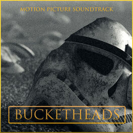 Album cover of Bucketheads (Motion Picture Soundtrack)
