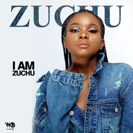 Album cover of I Am Zuchu