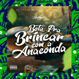 Album cover of Bota pra Brinca Com a Anaconda