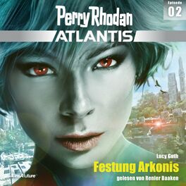 Album cover of Festung Arkonis - Perry Rhodan - Atlantis 2 (Ungekürzt)