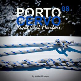 Album cover of Porto Cervo 08 Yacht Club Member (Presented by Kolibri Musique)