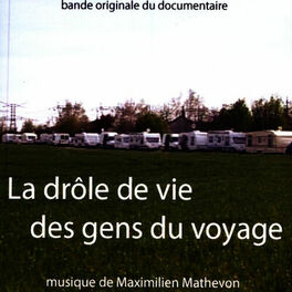 Album cover of La Drôle De Vie Des Gens Du Voyage