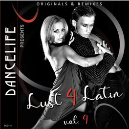 Album cover of Dancelife presents: Lust 4 Latin, Vol. 4