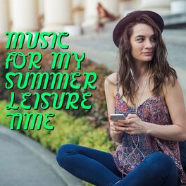 Album cover of Music for My Summer Leisure Time
