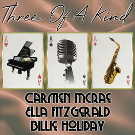 Album cover of Three of a Kind: Carmen McRae, Ella Fitzgerald, Billie Holiday, Vol. 2