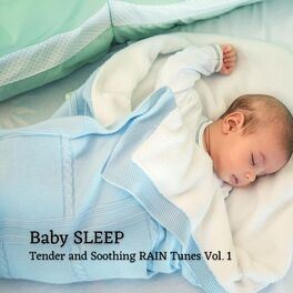 Album cover of Baby Sleep: Tender and Soothing Rain Tunes Vol. 1