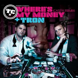 Album cover of Where's My Money (Caspa Remix) / Tron