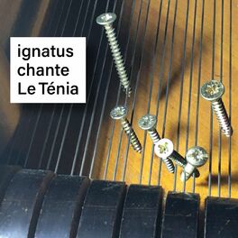 Album cover of ignatus chante Le Ténia