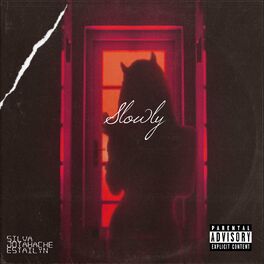 Album cover of Slowly (feat. Silva, Jotahache & Estailyn)