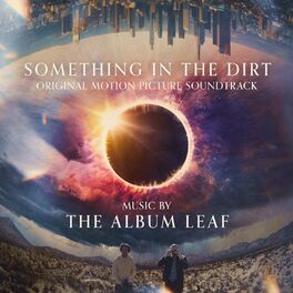 Album cover of Something in the Dirt (Original Motion Picture Soundtrack)