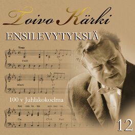 Album cover of Toivo Kärki - Ensilevytyksiä 100 v juhlakokoelma 12