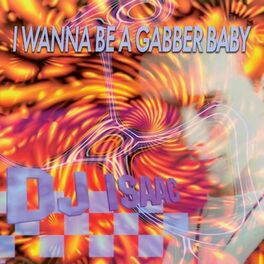 Album cover of I Wanna Be A Gabber Baby