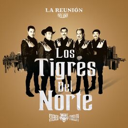 Los Tigres Del Norte - La Garra De...: lyrics and songs | Deezer