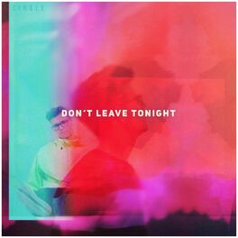 Album cover of Don't Leave Tonight