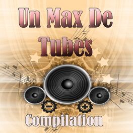 Album cover of Un max de tubes (Compilation)