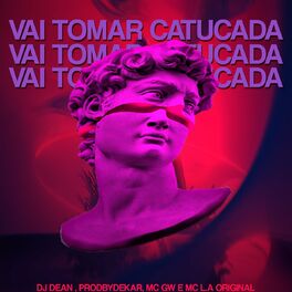 Album cover of VAI TOMAR CATUCADA