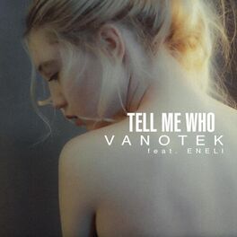 Album cover of Tell Me Who (feat. ENELI)