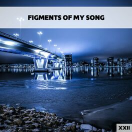 Album cover of Figments Of My Song XXII