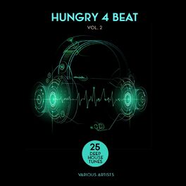 Album cover of Hungry 4 Beat, Vol. 2 (25 Deep House Tunes)