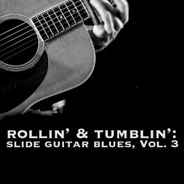 Album cover of Rollin' & Tumblin' Slide Guitar Blues, Vol. 3