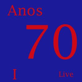 Album cover of Anos 70 I (Live)