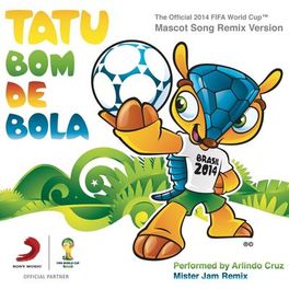 Album cover of Tatu Bom de Bola (The Official 2014 FIFA World Cup Mascot Song) [DJ Memê Remix] (Mister Jam Remix)