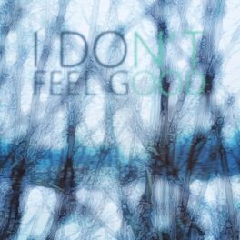 Album cover of I Don't Feel Good