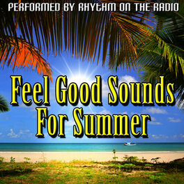 Album cover of Feel Good Sounds For Summer