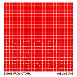 Album cover of Songs From Utopia: Volume One