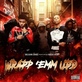 Album cover of Wrapp 'Emm Upp (feat. Nardo Wick)