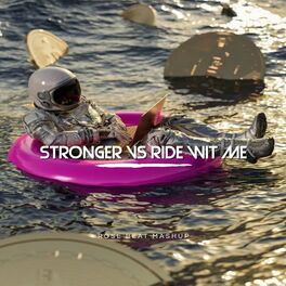 Album cover of Stronger VS Ride Wit Me (Mashup Remix)