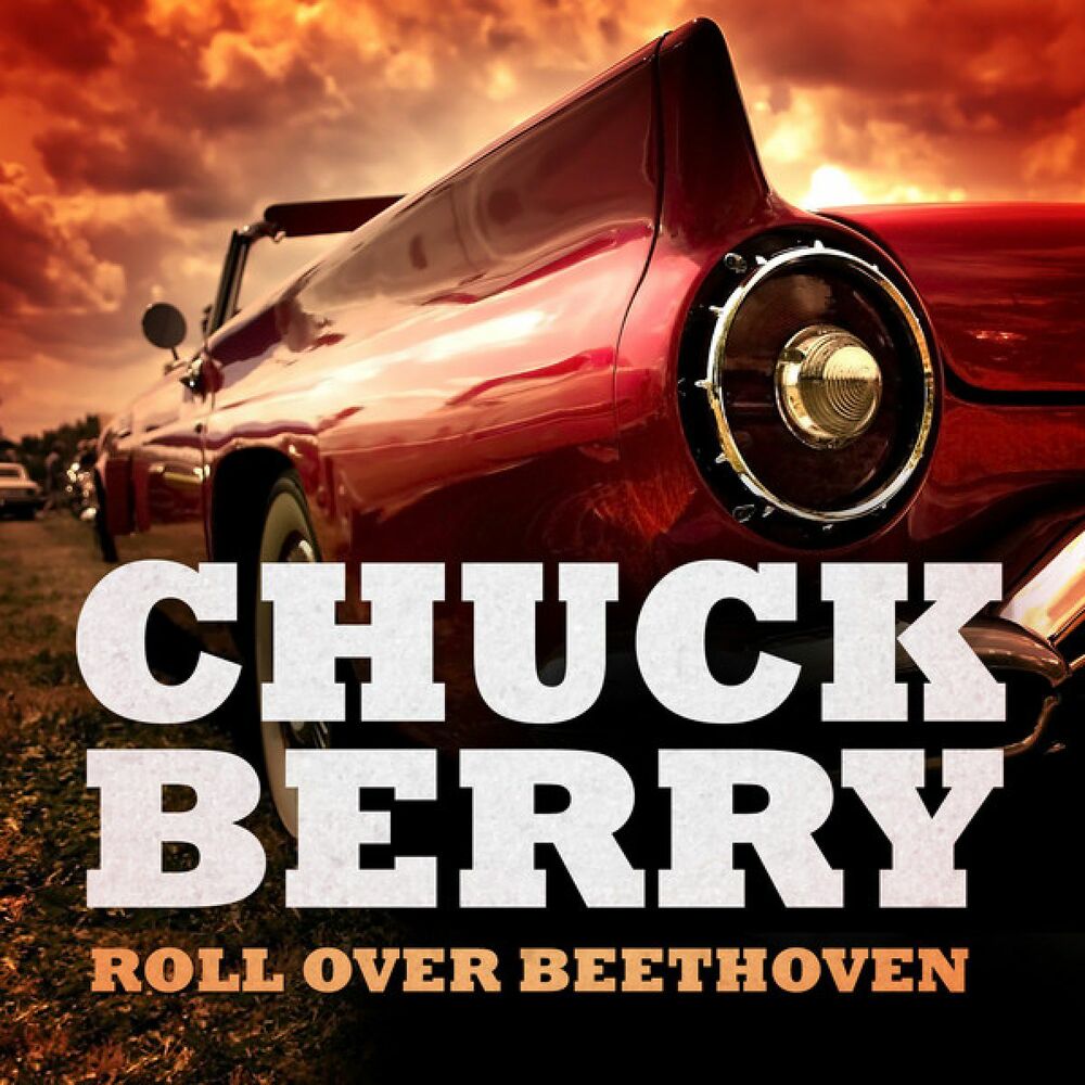 Roll over. Chuck Berry Roll over Beethoven. Roll over Beethoven Чак Берри. Chuck Berry Roll over Beethoven (Remastered).