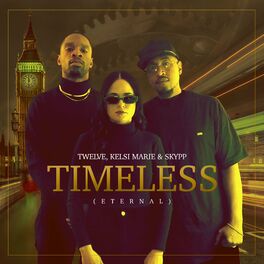 Album cover of Timeless (Eternal) (feat. Kelsi Marie & Skypp)