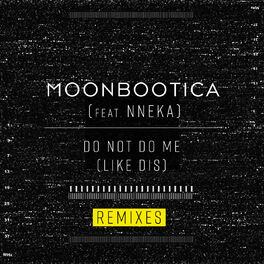 Album cover of Do Not Do Me (Like Dis) (Remixes)