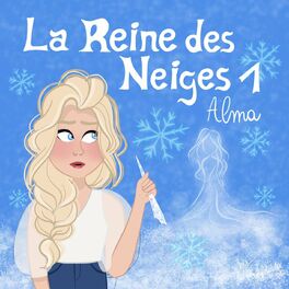 Album cover of La Reine des Neiges Pt. 1 : Alma (feat. HollySiz & Stéfi Celma)