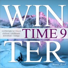 Album cover of Winter Time, Vol. 9 - 18 Premium Trax - Chillout, Chillhouse, Downbeat Lounge