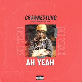 Album cover of Ah Yeah (feat. Gemini Major)