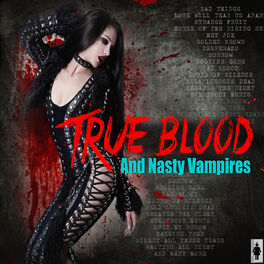 Album cover of True Bood And Nasty Vampires