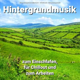 Album cover of Hintergrundmusik zum Einschlafen, für Chillout und zum Arbeiten