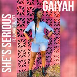 Album cover of She's Serious Gaiyah (feat. Buka Buk & Iefa)